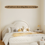 small bedroom decorating ideas on a budget